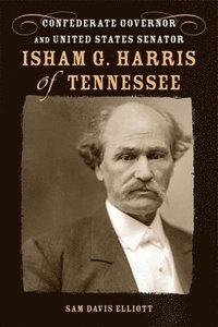 bokomslag Isham G. Harris of Tennessee