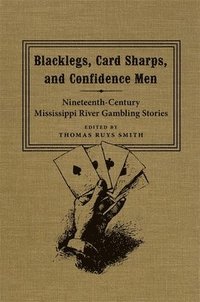 bokomslag Blacklegs, Card Sharps, and Confidence Men