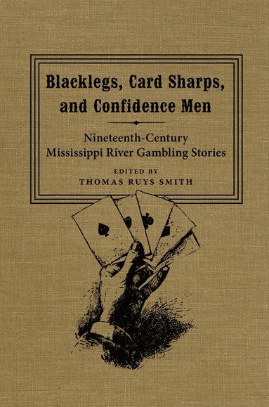 Thomas Ruys Smith - Blacklegs, Card Sharps, and Confidence Men, Inbunden