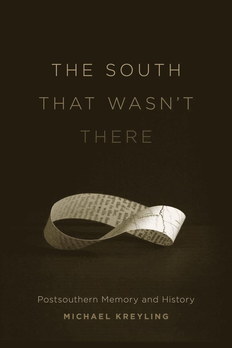 Michael Kreyling - South That Wasn't There, Inbunden