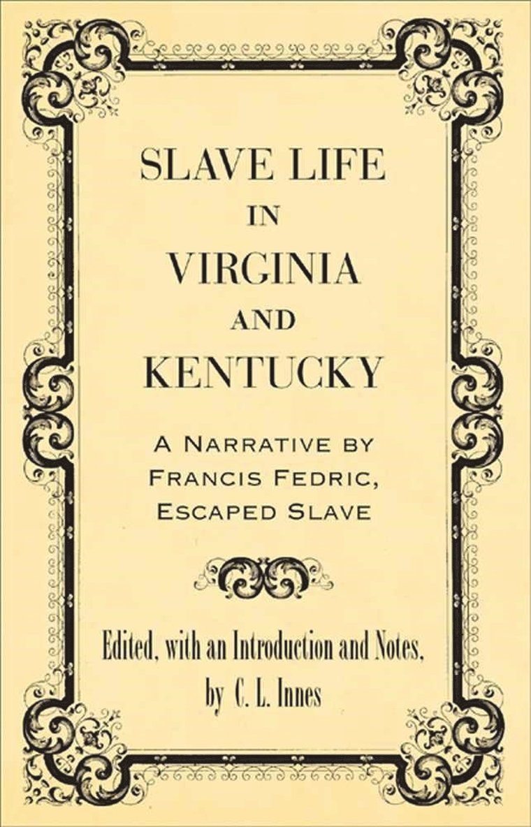 Francis Frederick, C. L. Innes, C L Innes - Slave Life in Virginia and Kentucky, Häftad