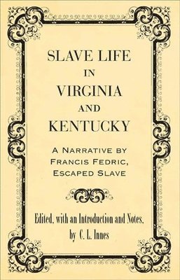 Slave Life in Virginia and Kentucky 1