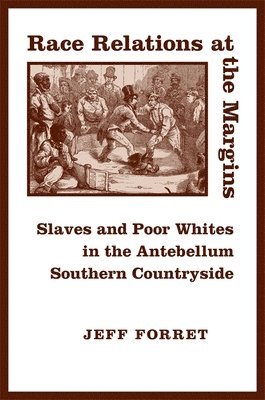 Jeff Forret - Race Relations at the Margins, Häftad