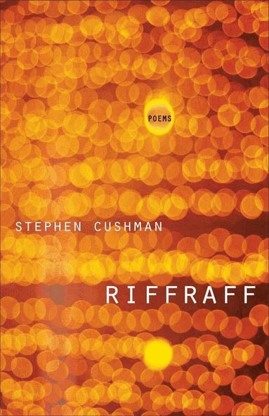 Stephen Cushman - Riffraff, Häftad