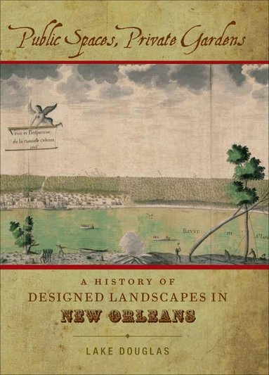 Lake Douglas - Public Spaces, Private Gardens, Inbunden