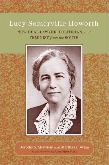 Dorothy S. Shawhan, Martha H. Swain - Lucy Somerville Howorth, Häftad