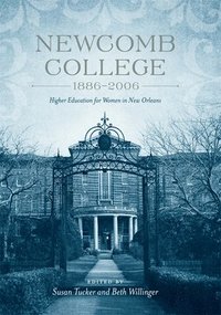 bokomslag Newcomb College, 1886-2006