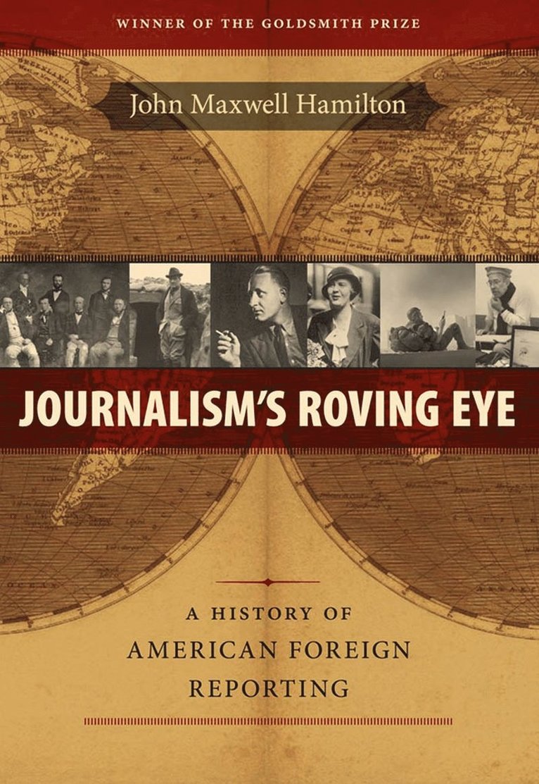 John Maxwell Hamilton - Journalism's Roving Eye, Häftad