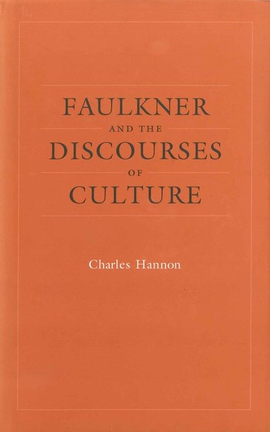 bokomslag Faulkner and the Discourses of Culture