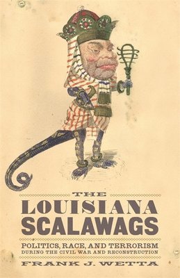 Frank J. Wetta, Frank J Wetta - Louisiana Scalawags, Inbunden