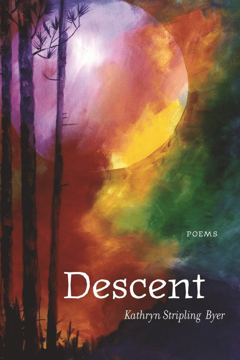 Kathryn Stripling Byer - Descent, Häftad