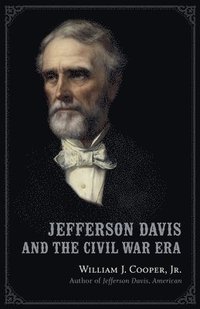 bokomslag Jefferson Davis and the Civil War Era