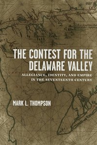 bokomslag Contest for the Delaware Valley