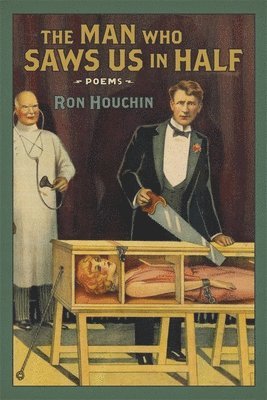 Ron Houchin - Man Who Saws Us in Half, Häftad