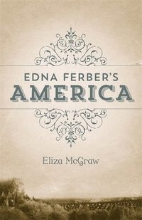 bokomslag Edna Ferber's America