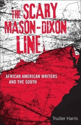 Trudier Harris - Scary Mason-Dixon Line, Häftad