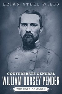 bokomslag Confederate General William Dorsey Pender