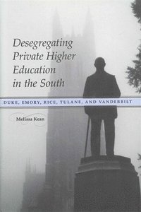 bokomslag Desegregating Private Higher Education in the South