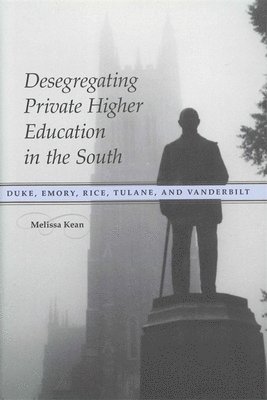 Desegregating Private Higher Education in the South 1