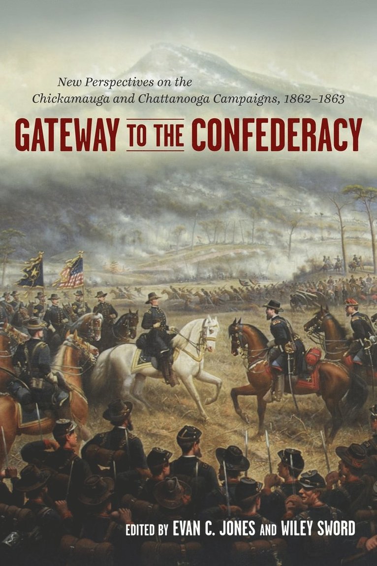 Evan C. Jones, Wiley Sword, Evan C Jones - Gateway to the Confederacy, Inbunden