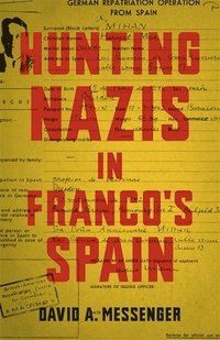 bokomslag Hunting Nazis in Franco's Spain