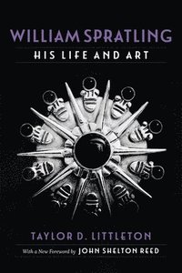bokomslag William Spratling, His Life and Art