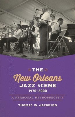 The New Orleans Jazz Scene, 1970-2000 1