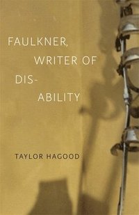 bokomslag Faulkner, Writer of Disability