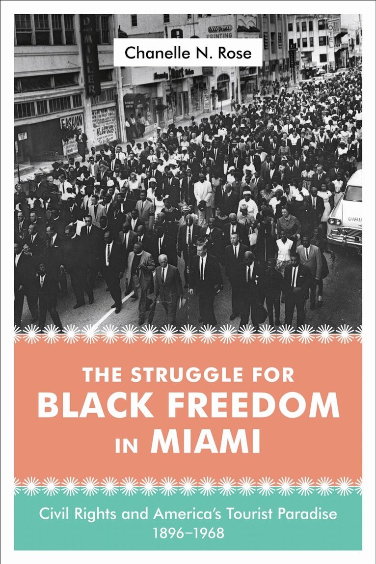 Chanelle Nyree Rose - Struggle for Black Freedom in Miami, Inbunden. Tillgänglighet: Tillfälligt slut