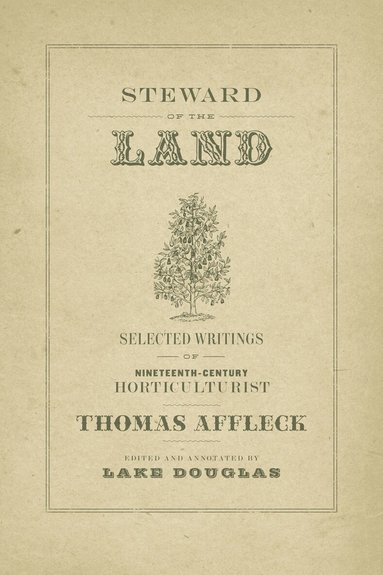Thomas Affleck, Lake Douglas - Steward of the Land, Inbunden