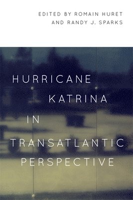 Hurricane Katrina in Transatlantic Perspective 1