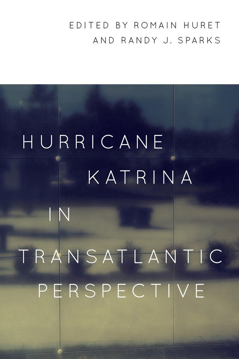 Hurricane Katrina in Transatlantic Perspective 1