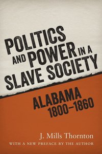 bokomslag Politics and Power in a Slave Society