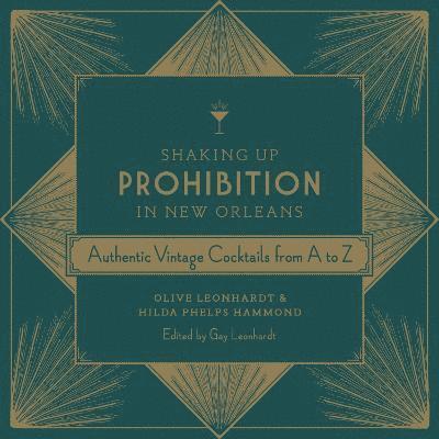 Shaking Up Prohibition in New Orleans 1