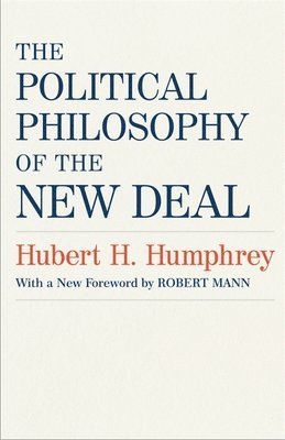 The Political Philosophy of the New Deal 1