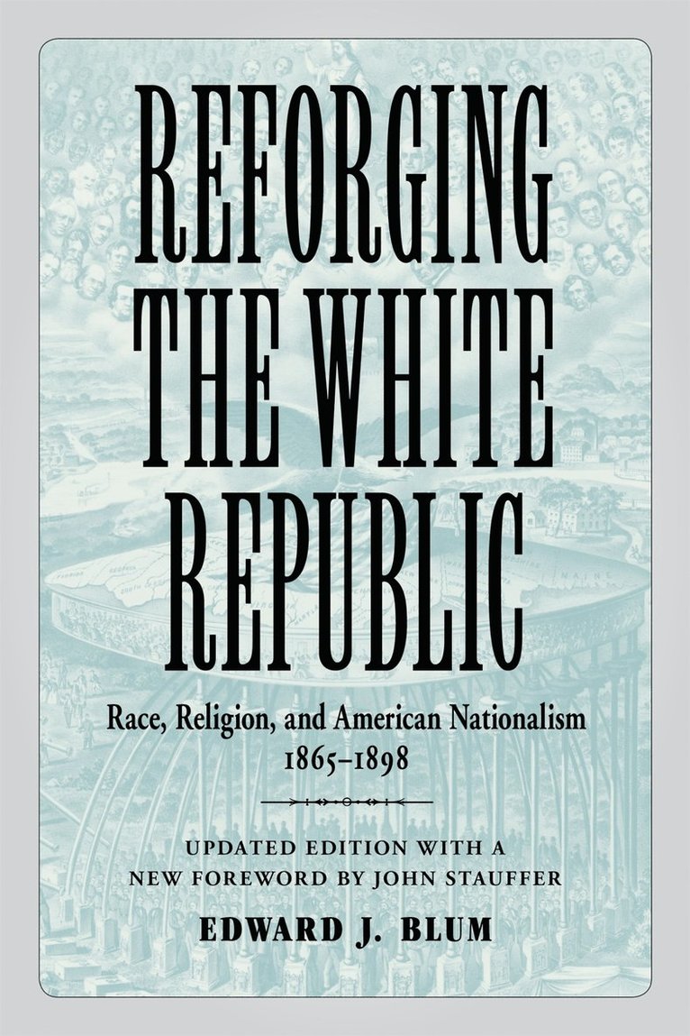 Edward J. Blum, Edward J Blum - Reforging the White Republic, Häftad