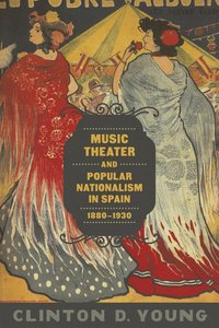 bokomslag Music Theater and Popular Nationalism in Spain, 1880-1930