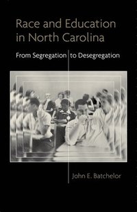 bokomslag Race and Education in North Carolina