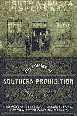 The Coming of Southern Prohibition 1