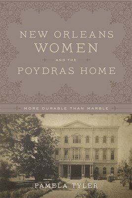 New Orleans Women and the Poydras Home 1