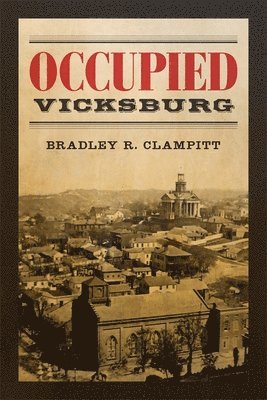 Occupied Vicksburg 1