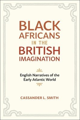 Black Africans in the British Imagination 1