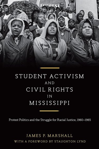 James P. Marshall - Student Activism and Civil Rights in Mississippi, Häftad