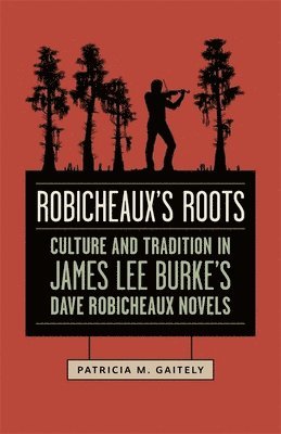 bokomslag Robicheaux's Roots