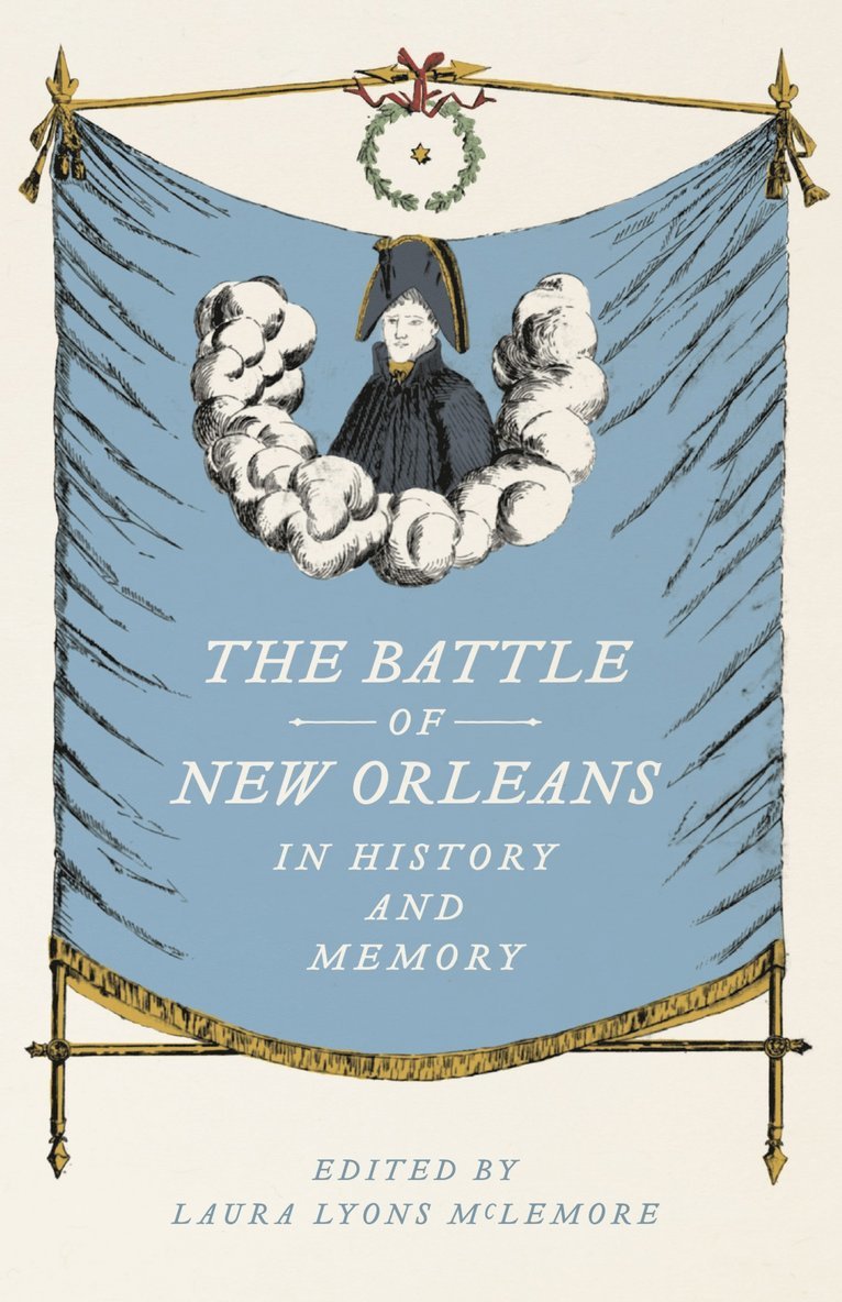 Battle of New Orleans in History and Memory 1