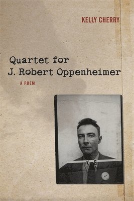 Quartet for J. Robert Oppenheimer 1