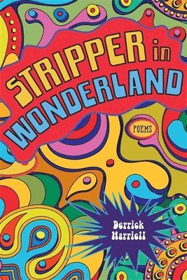 Derrick Harriell - Stripper in Wonderland, Häftad