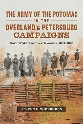 The Army of the Potomac in the Overland and Petersburg Campaigns 1
