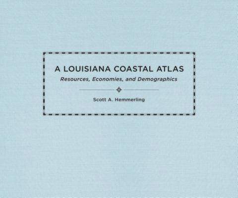 A Louisiana Coastal Atlas 1