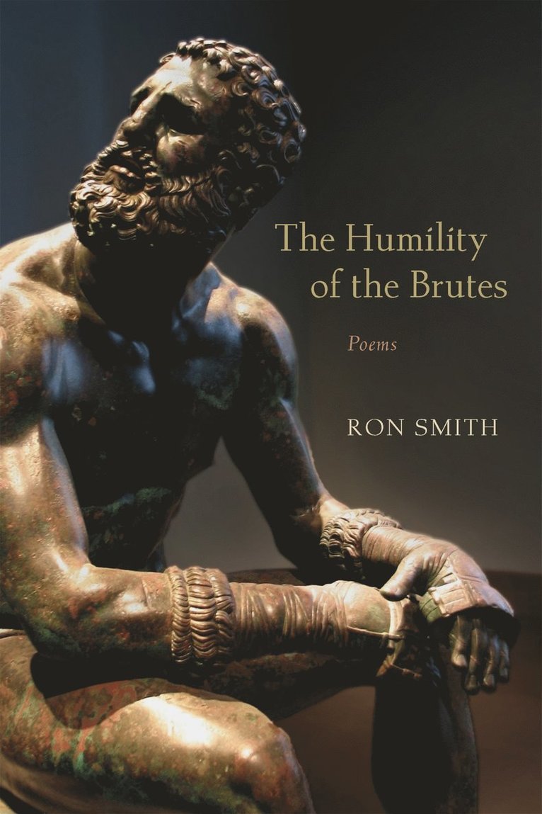 Ron Smith - Humility of the Brutes, Häftad